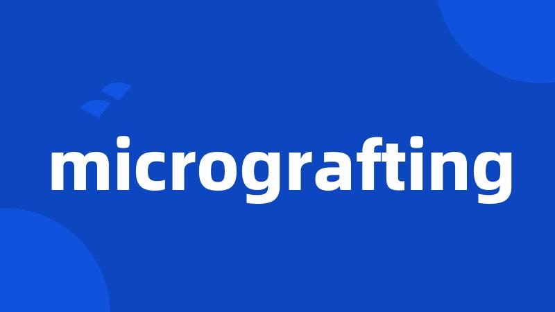 micrografting