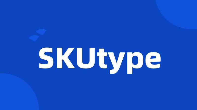 SKUtype