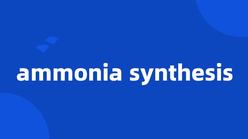 ammonia synthesis