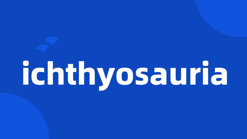 ichthyosauria