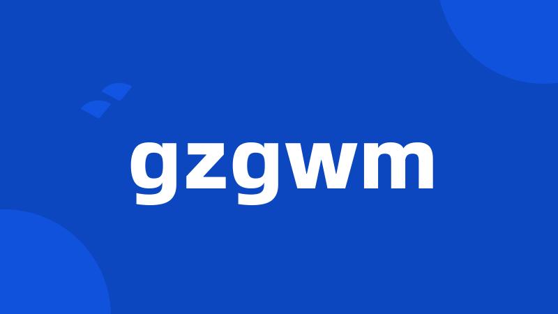 gzgwm