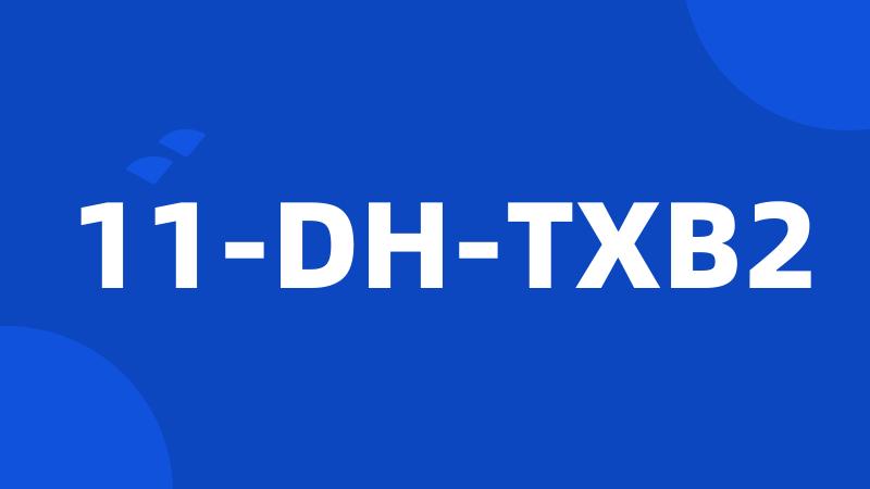 11-DH-TXB2