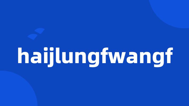 haijlungfwangf