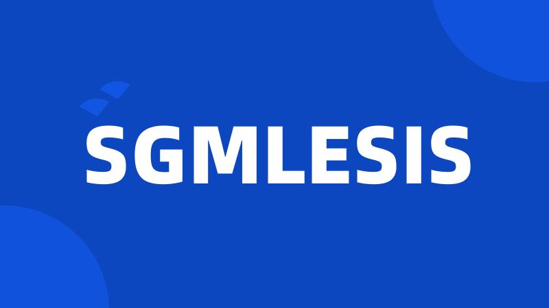 SGMLESIS