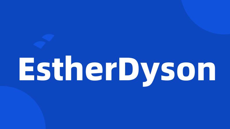 EstherDyson