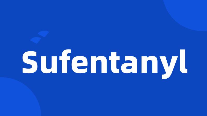 Sufentanyl