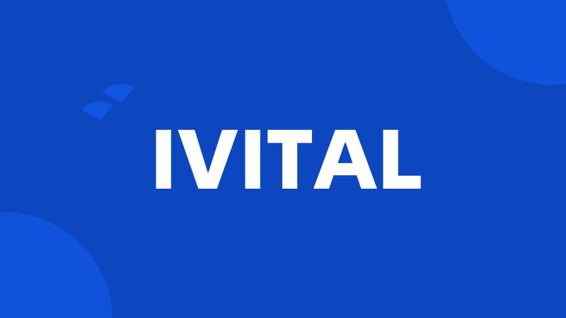 IVITAL