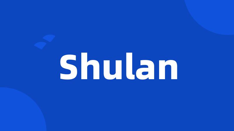 Shulan