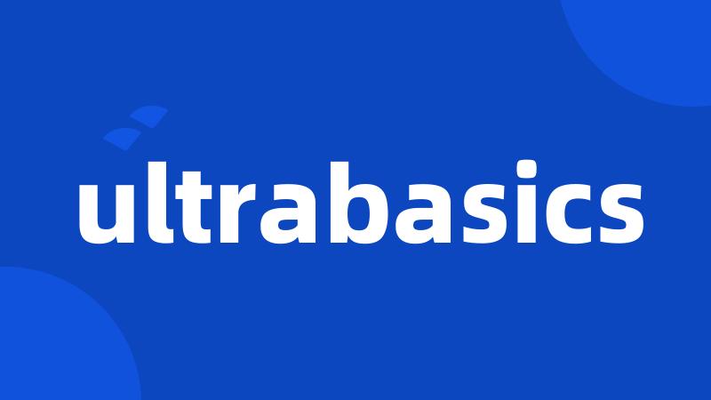 ultrabasics