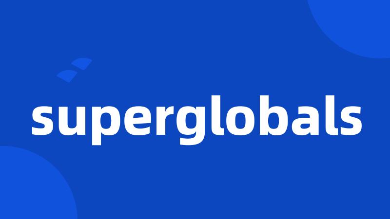 superglobals