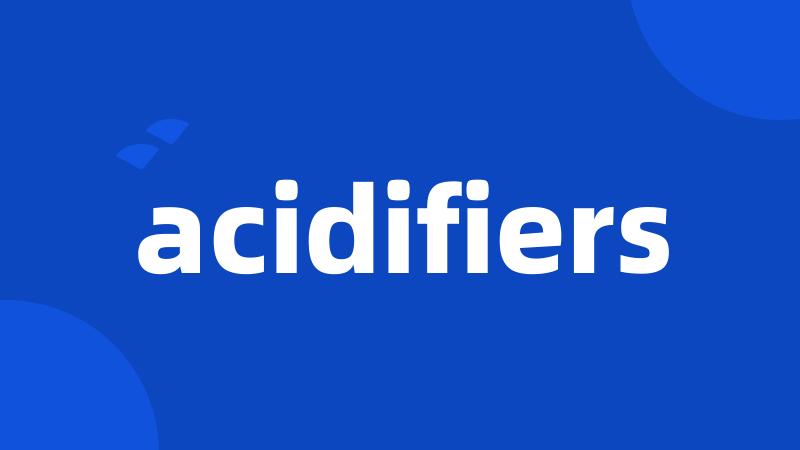 acidifiers