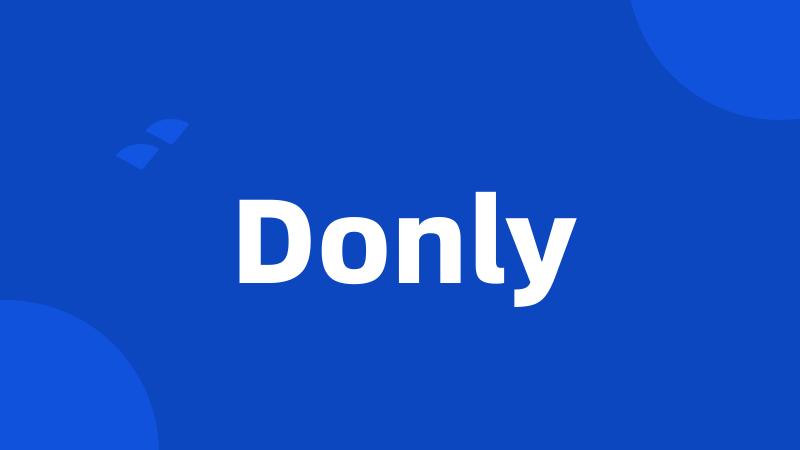 Donly