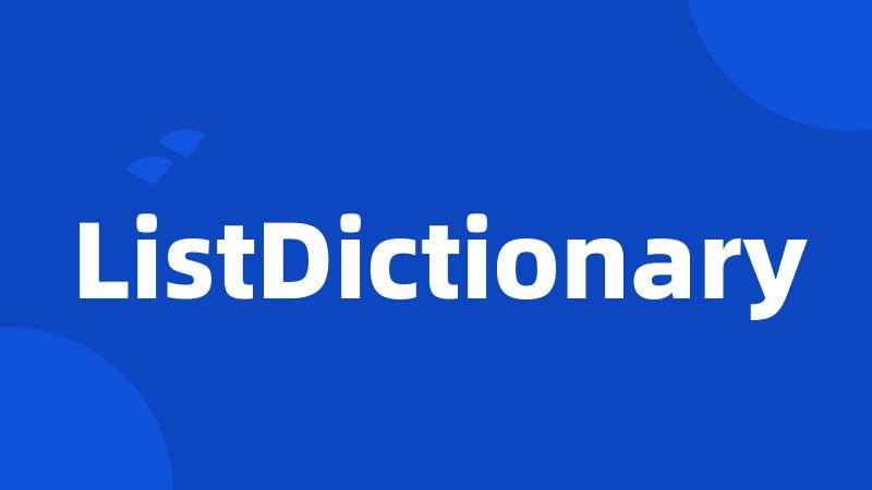 ListDictionary