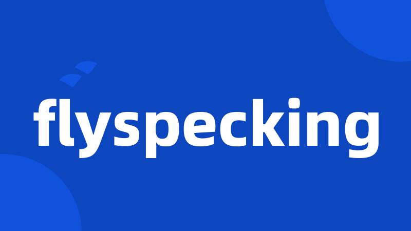 flyspecking