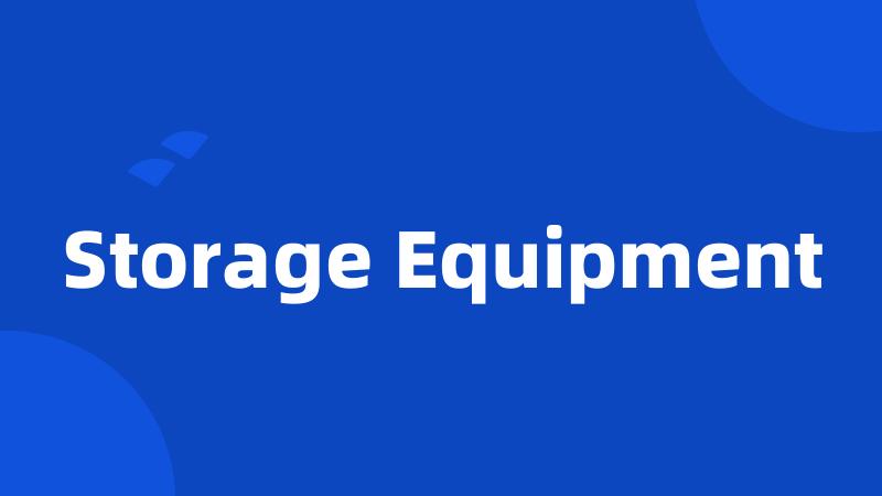 Storage Equipment