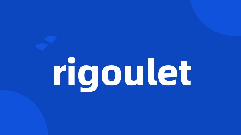 rigoulet