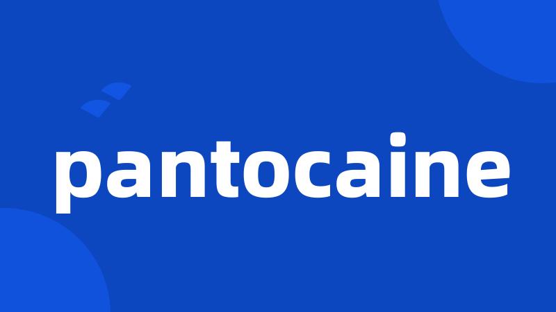 pantocaine