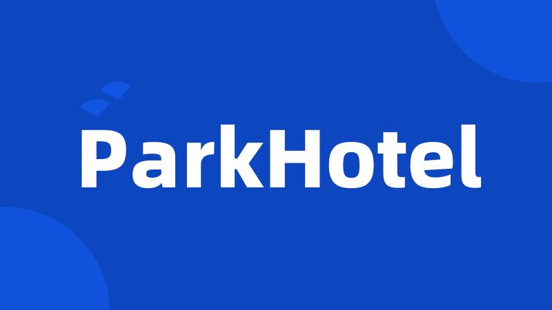 ParkHotel