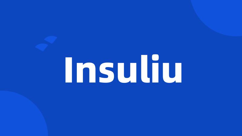 Insuliu