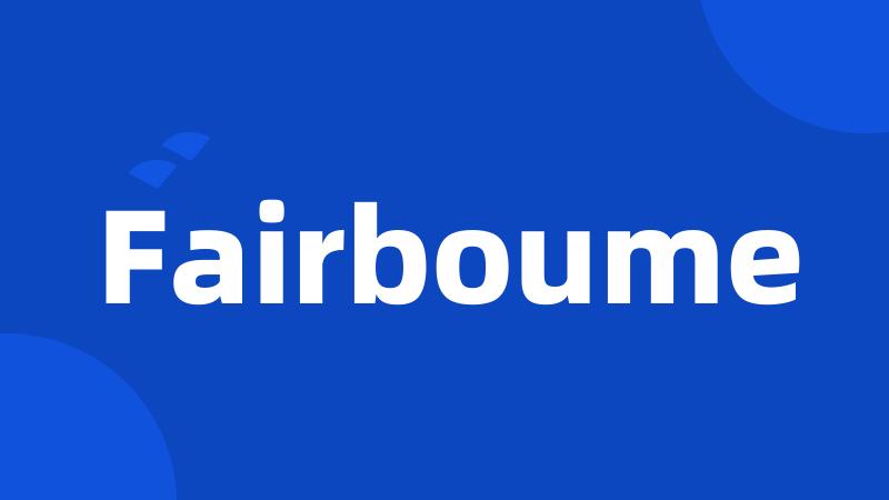 Fairboume