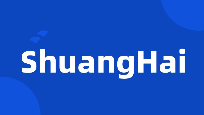 ShuangHai