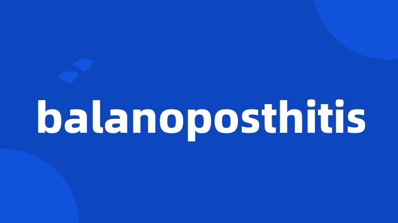 balanoposthitis