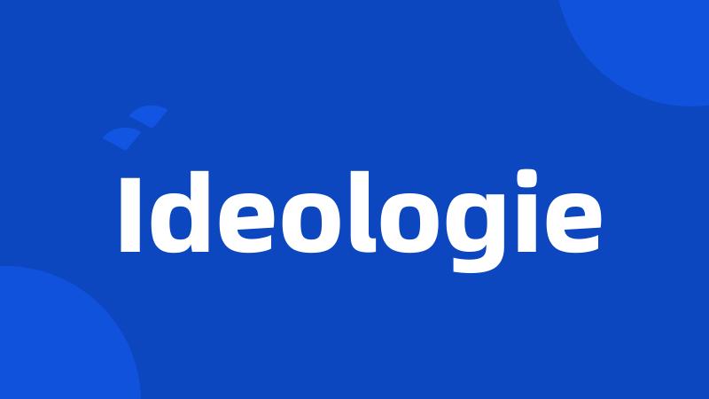 Ideologie