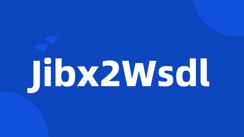 Jibx2Wsdl