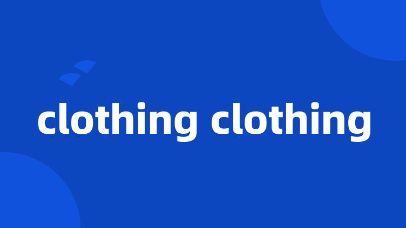 clothing clothing