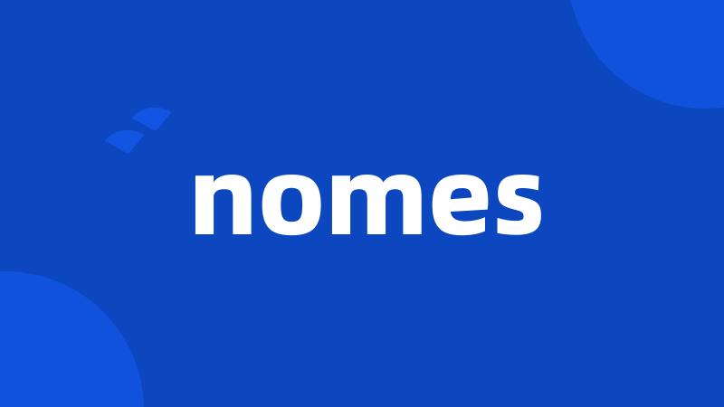 nomes