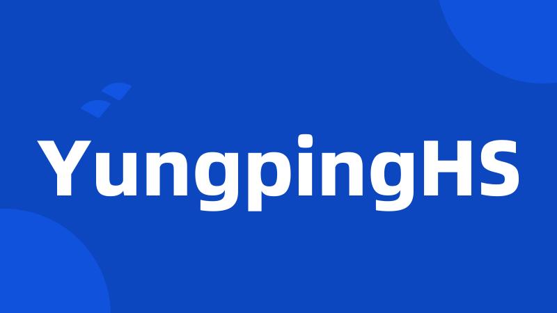 YungpingHS