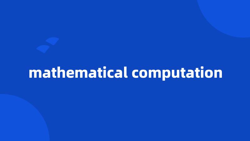 mathematical computation