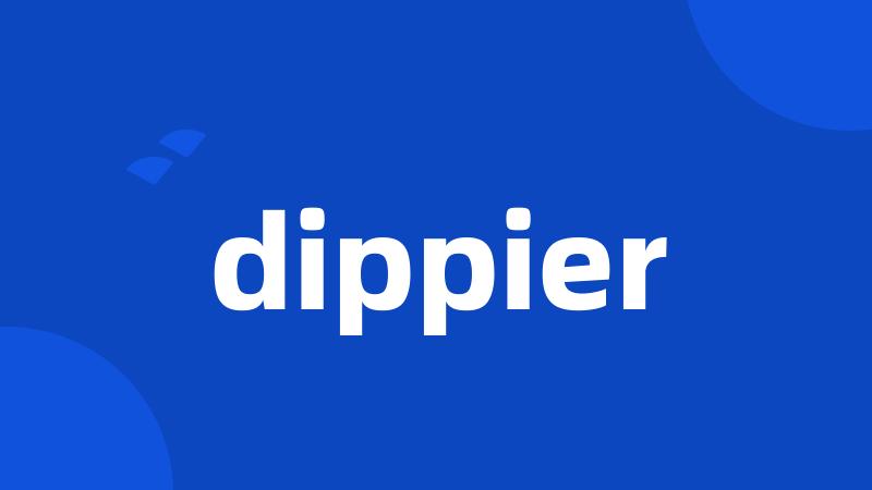 dippier