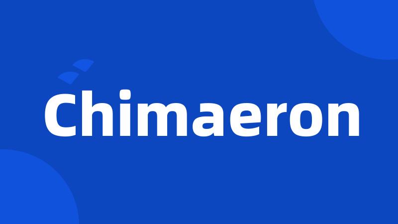 Chimaeron