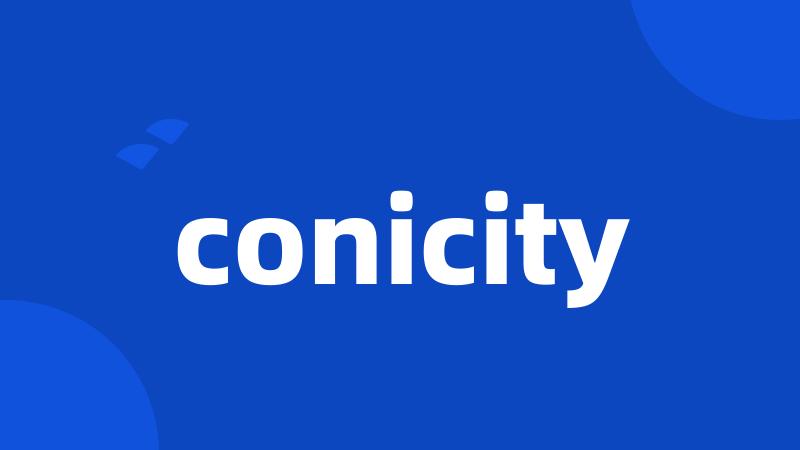 conicity