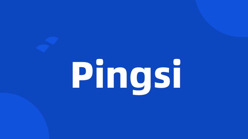 Pingsi