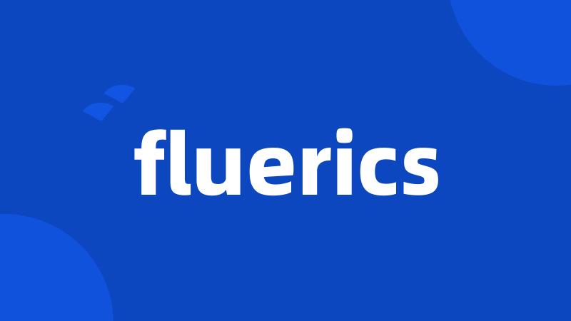 fluerics