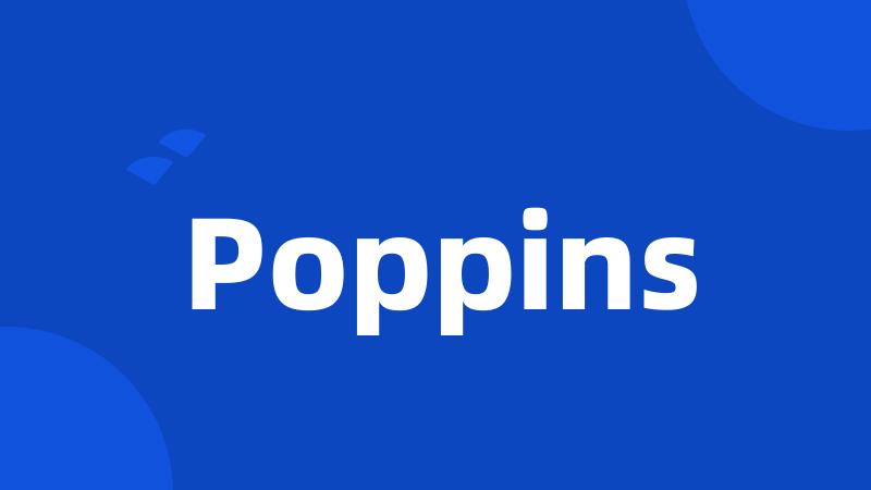 Poppins