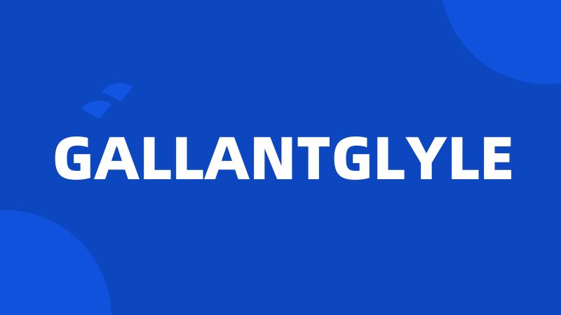 GALLANTGLYLE