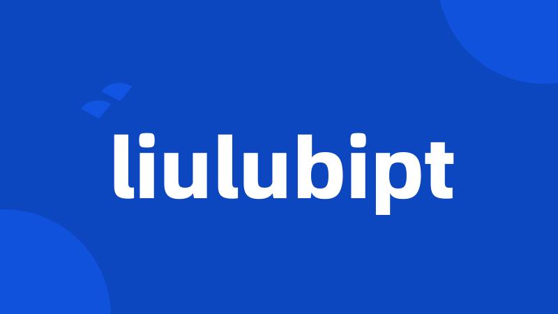 liulubipt