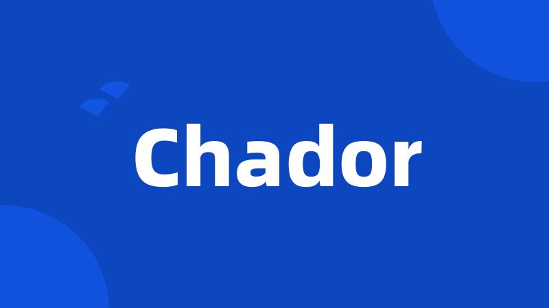 Chador