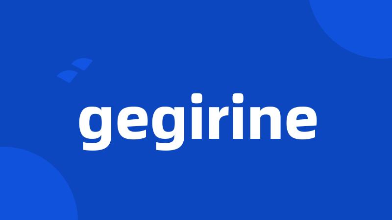 gegirine