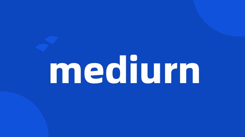 mediurn