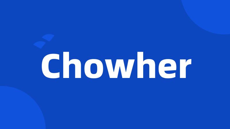 Chowher