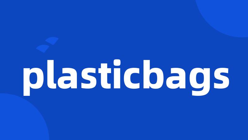 plasticbags