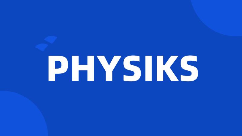 PHYSIKS