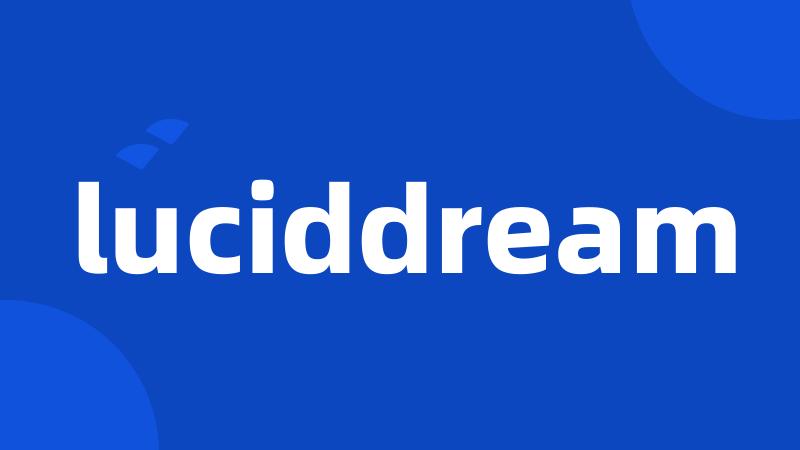 luciddream