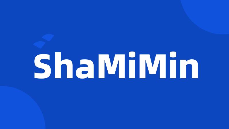 ShaMiMin