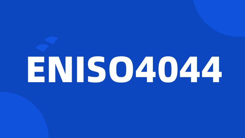 ENISO4044