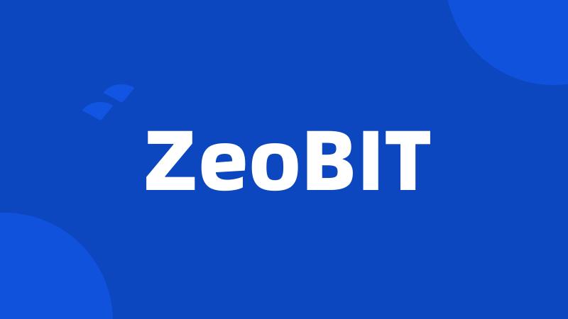 ZeoBIT